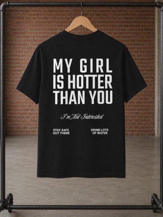 Other - My Girl Is Hotter Than You Graphic Tee